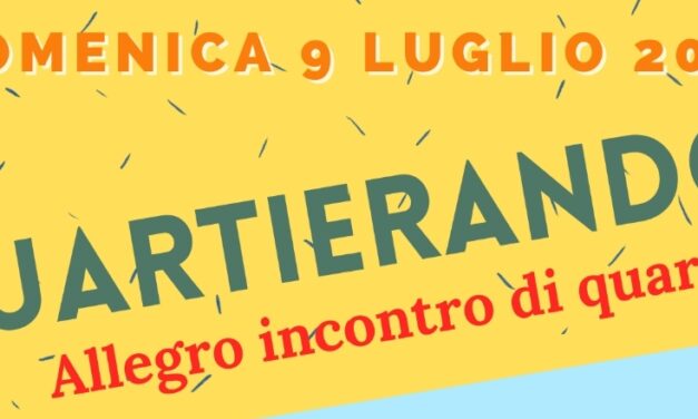 ALLEGRO INCONTRO IN QUARTIERE CON QUARTIERANDO