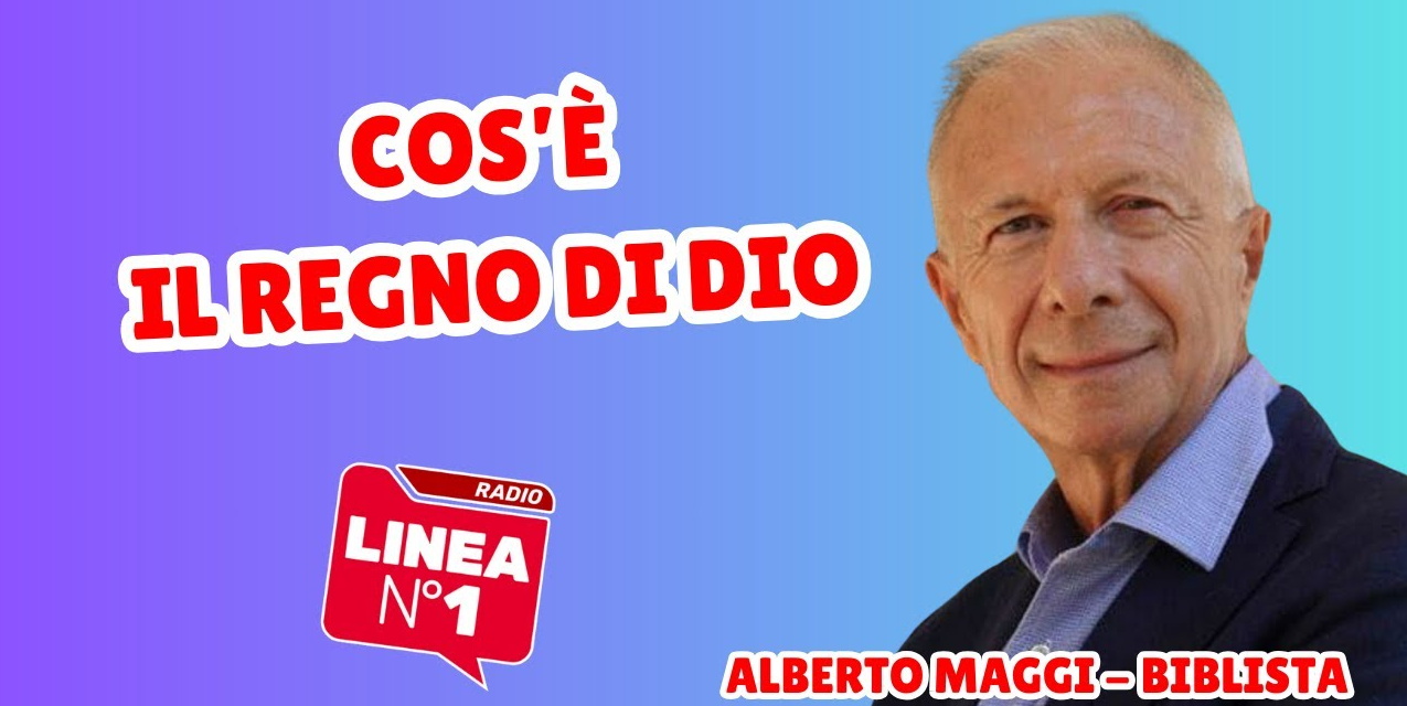 Cos’è il regno di Dio? ALBERTO MAGGI