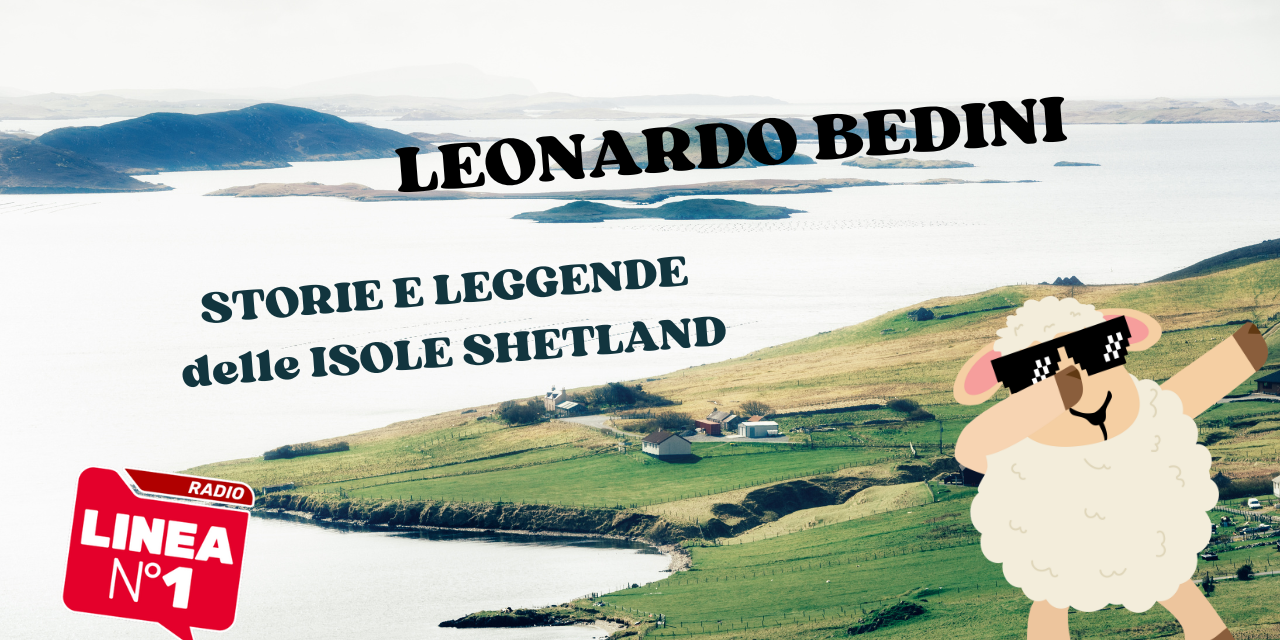 Storie e leggende delle ISOLE SHETLAND – Leonardo Bedini