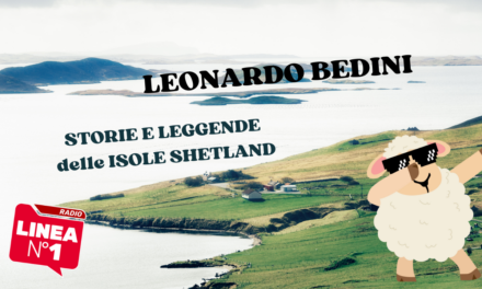 Storie e leggende delle ISOLE SHETLAND – Leonardo Bedini