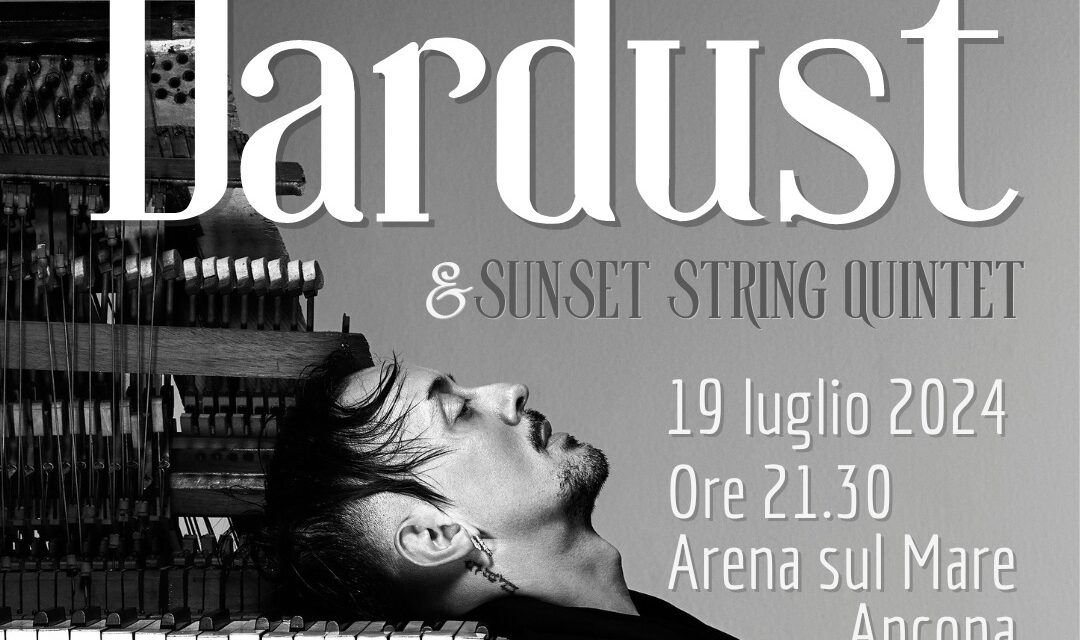 ANCONA:  CONCERTO DI DARDUST IL 19, CONCERTO DI SONIK IL 20