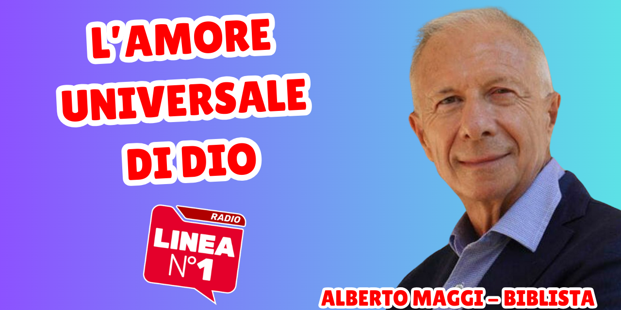 L’amore universale di Dio – Fr. ALBERTO MAGGI