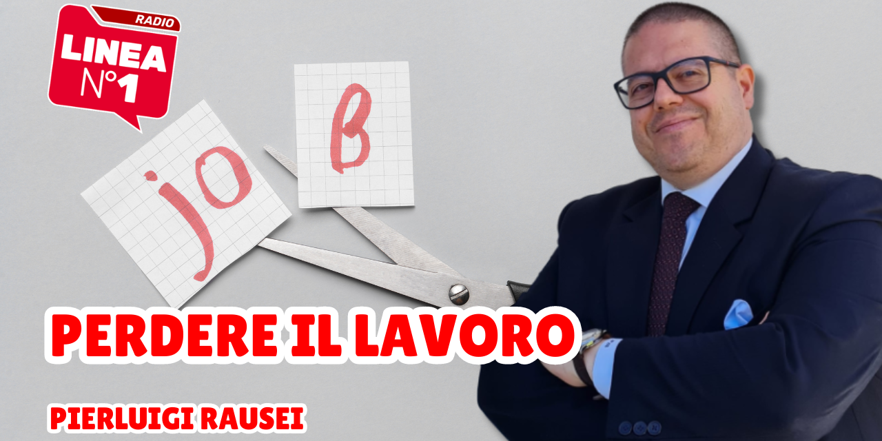 COSA FARE SE SI PERDE IL LAVORO?-Pierluigi Rausei