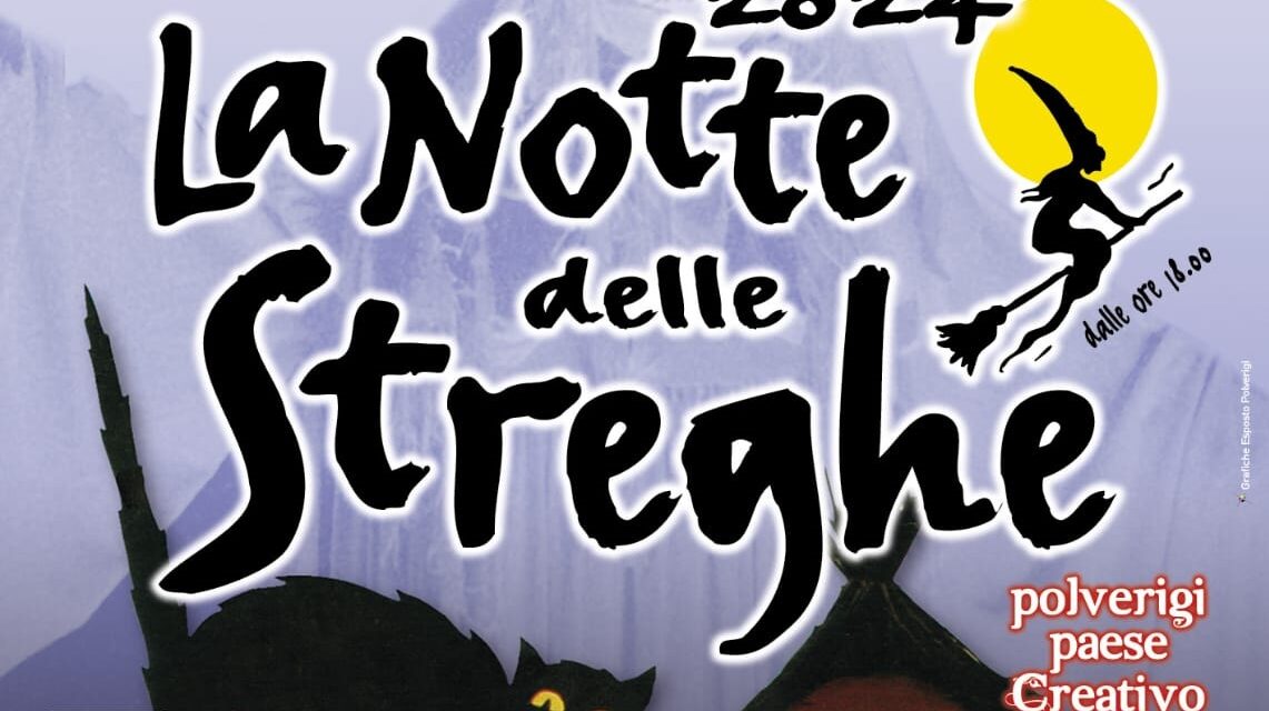 LA NOTTE DELLE STREGHE 2024 A POLVERIGI