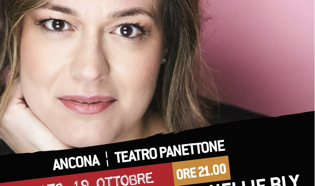 “PINK, DIECI GIORNI CON NELLIE BLY” AL TEATRO PANETTONE DI ANCONA