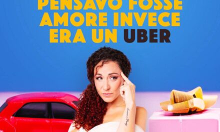 SPETTACOLO “PENSAVO FOSSE AMORE INVECE ERA UN UBER” A SANT’ELPIDIO A MARE