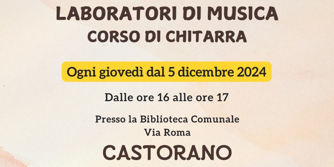 “BENESSERE IN COMUNE”: CORSO GRATUITO DI CHITARRA A CASTORANO