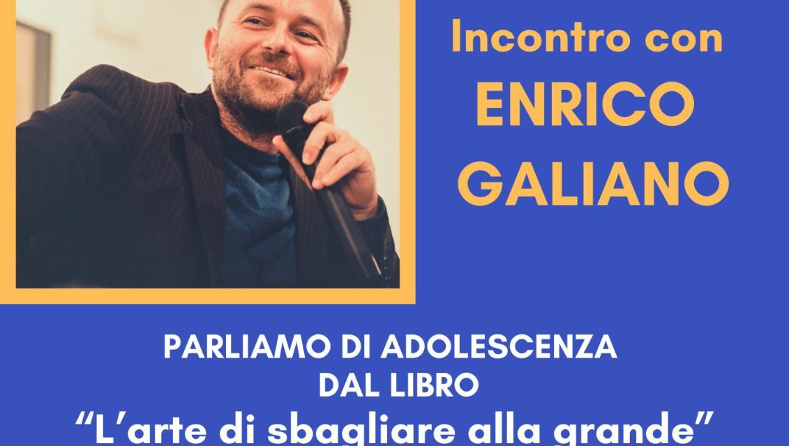 PARLIAMO DI ADOLESCENZA – ENRICO GALIANO