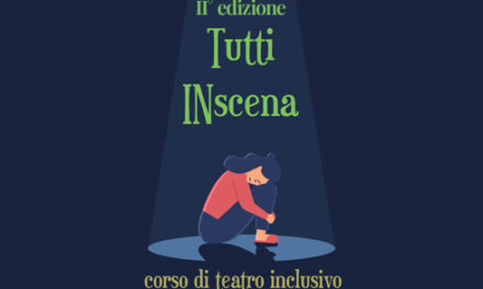 CORSO DI TEATRO INCLUSIVO “TUTTI INSCENA” A TOLENTINO